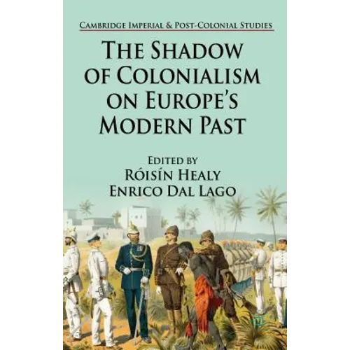 The Shadow of Colonialism on Europe's Modern Past