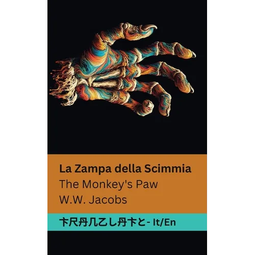 La Zampa della Scimmia / The Monkey's Paw: Tranzlaty Italiano English