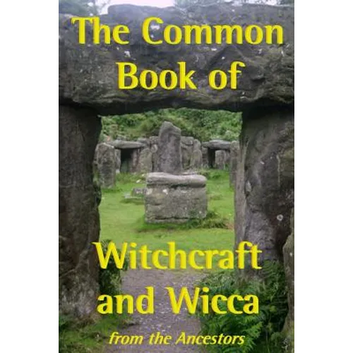 The Common Book of Witchcraft and Wicca