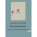 The Lost Lemuria: The Story of the Lost Civilization