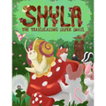Shyla the Trailblazing Super Snail: An Adventure Where Friendships Aren't Perfect, but Forgiveness and Kindness Keep Them Strong