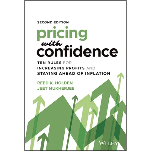Pricing with Confidence: Ten Rules for Increasing Profits and Staying Ahead of Inflation