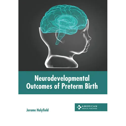 Neurodevelopmental Outcomes of Preterm Birth