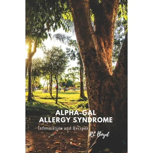 Alpha-Gal Allergy Syndrome: Information and Recipes