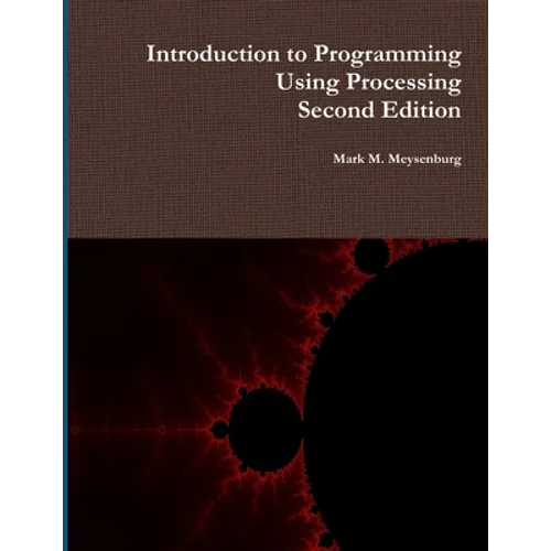 Introduction to Programming Using Processing, Second Edition