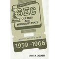 Rulers of the SEC: OLE Miss and Mississippi State, 1959-1966