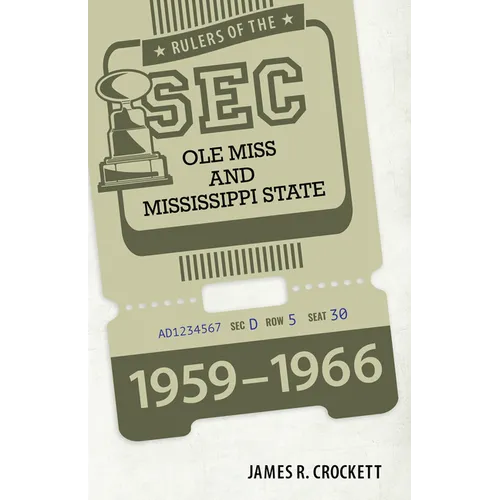Rulers of the SEC: OLE Miss and Mississippi State, 1959-1966