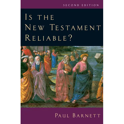 Is the New Testament Reliable?