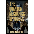 The Quantum Mechanics of Voodoo
