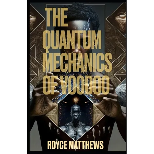 The Quantum Mechanics of Voodoo