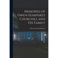 Memories of Owen Humphrey Churchill and His Family