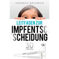 Leitfaden zur Impfentscheidung: 30 Fakten