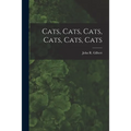 Cats, Cats, Cats, Cats, Cats, Cats