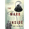 The Mark Inside: A Perfect Swindle, a Cunning Revenge, and a Small History of the Big Con