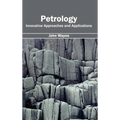 Petrology: Innovative Approaches and Applications