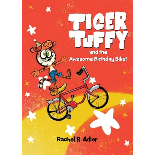 Tiger Tuffy and the Awesome Birthday Bike