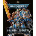 Warhammer 40,000 La Guía Visual Definitiva (the Ultimate Guide)
