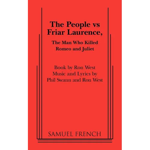 The People Vs Friar Laurence, the Man Who Killed Romeo and Juliet