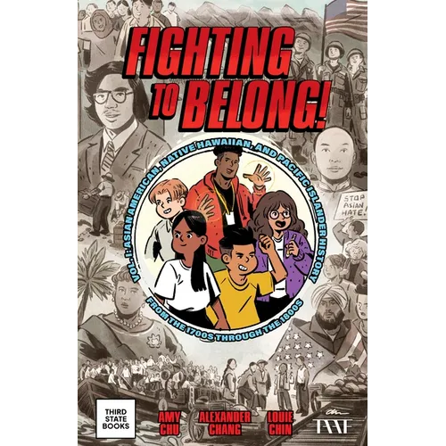 Fighting to Belong!: Asian American, Native Hawaiian, and Pacific Islander History from the 1700s Through the 1800s