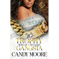 The Trophy Wife Of A Wealthy Gangsta: An African American Romance