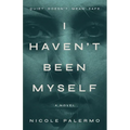 I Haven't Been Myself