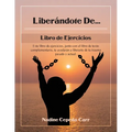Liberándote de... libro de ejercicio