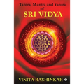Tantra, Mantra and Yantra of Sri Vidya