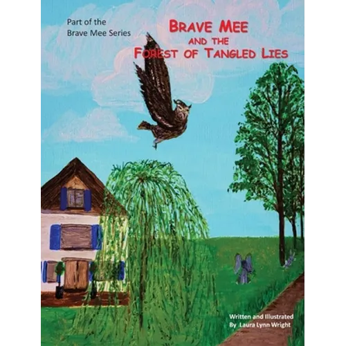 Brave Mee and the Forest of Tangled Lies: Forest of Tangled Lies