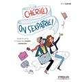 Chéri(e), on s'expatrie !: Guide de survie à l'usage des couples aventuriers.