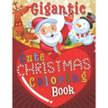 Gigantic Cute Christmas Coloring Book: Perfect Gift For Kids of All Ages Contains 50 Unique Drawings