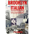 Brooklyn Italian: Remembering Williamsburg
