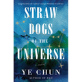 Straw Dogs of the Universe