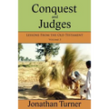 Conquest and Judges: Lessons From the Old Testament