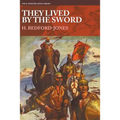 They Lived By the Sword