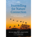 Storytelling for Nature Connection: Environment, Community and Story-Based Learning