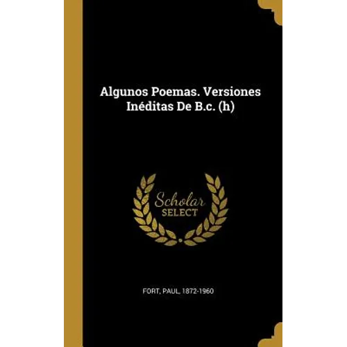 Algunos Poemas. Versiones Inéditas De B.c. (h)