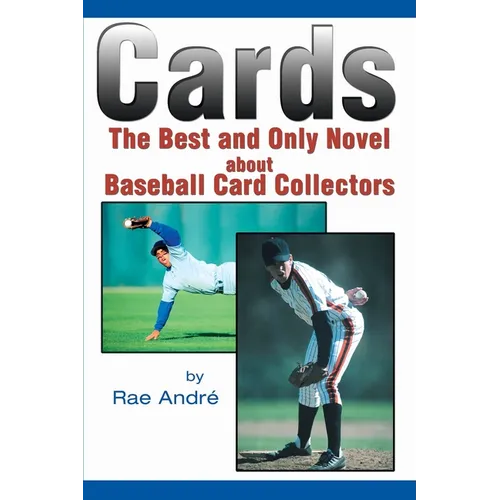 Cards: The Best and Only Novel about Baseball Card Collectors