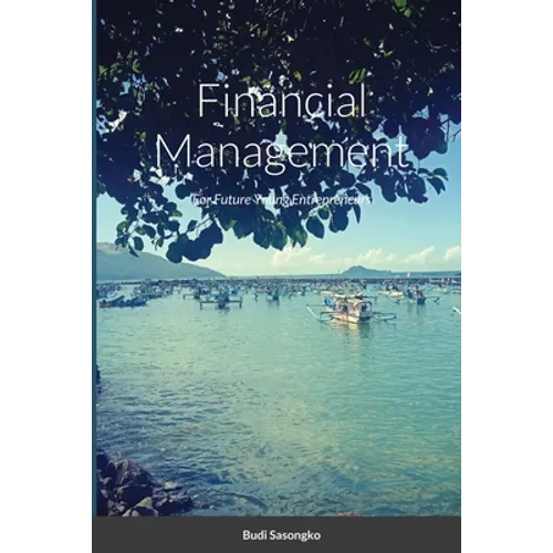 Financial Management: For Future Young Entrepreneurs