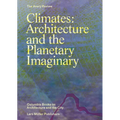 Climates: Architecture and the Planetary Imaginary