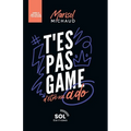 T'es pas game d'être un ado