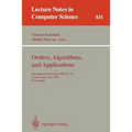 Orders, Algorithms and Applications: International Workshop Ordal '94, Lyon, France, July 4-8, 1994. Proceedings