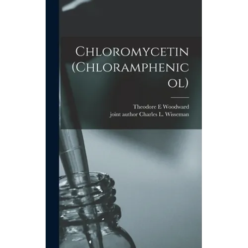 Chloromycetin (chloramphenicol)