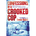 Confessions of a Crooked Cop