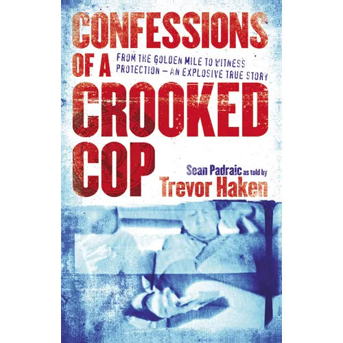 Confessions of a Crooked Cop