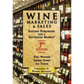 Wine Marketing and Sales, Third Edition: Success Strategies for a Saturated Market