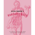 Nicole Angemi's Anatomy Book: A Catalog of Familiar, Rare, and Unusual Pathologies