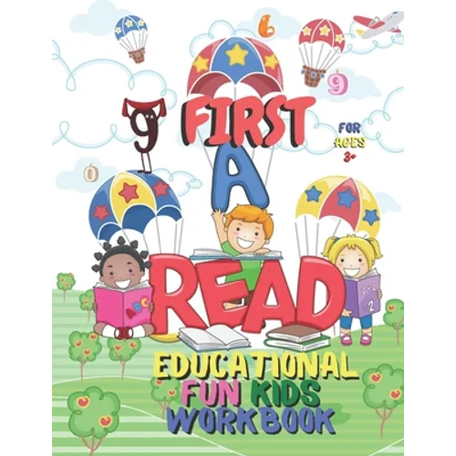 First Read Educational Fun Kids Workbook: Perfect For Children in Preschool, Kindergarten, 1st Grade (Engaging Activities For Young Children 4-8 Ages