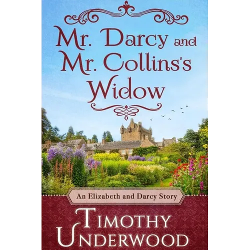 Mr. Darcy and Mr. Collins's Widow