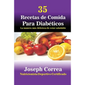 35 Recetas de Cocina para Diabéticos: La manera más deliciosa de estar saludable