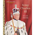 King Charles III: A Little Golden Book Biography